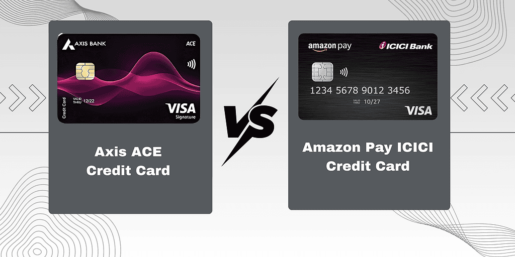 Axis ACE vs Amazon Pay ICICI Credit Card